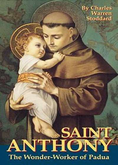 St. Anthony: The Wonder Worker of Padua, Paperback