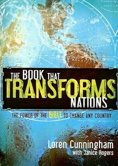The Book That Transforms Nations: The Power of the Bible to Change Any Country, Paperback