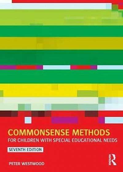 Commonsense Methods for Children with Special Educational Ne, Paperback