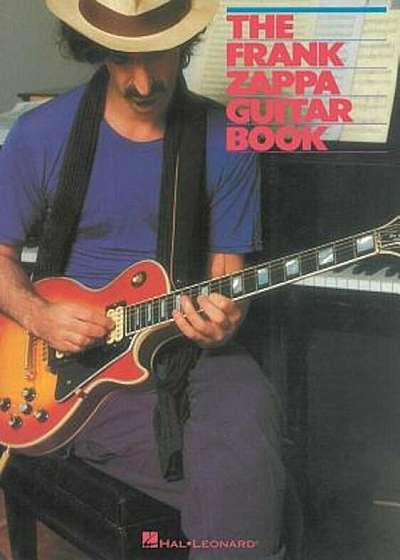 The Frank Zappa Guitar Book: Transcribed by and Featuring an Introduction by Steve Vai, Paperback