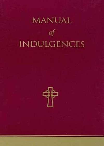 Manual of Indulgences, Hardcover