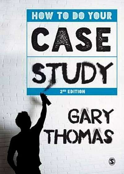 How to Do Your Case Study, Paperback