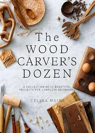 Wood Carver's Dozen, Paperback