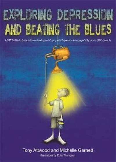 Exploring Depression, and Beating the Blues, Paperback