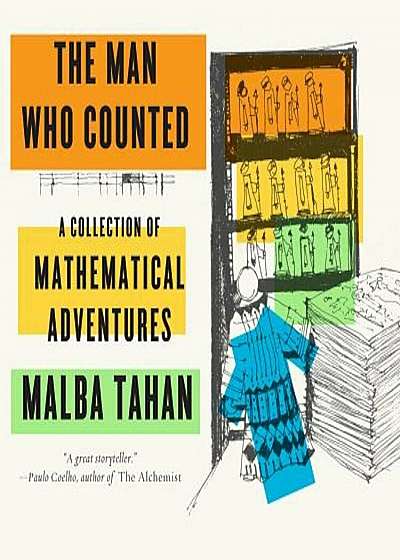 The Man Who Counted: A Collection of Mathematical Adventures, Paperback