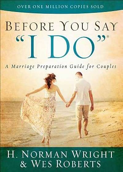 Before You Say 'I Do'(r): A Marriage Preparation Guide for Couples, Paperback
