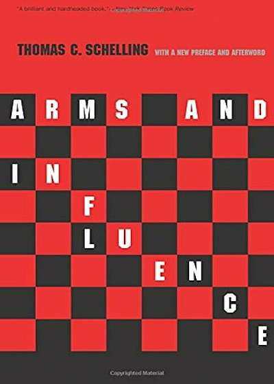 Arms and Influence: With a New Preface and Afterword, Paperback