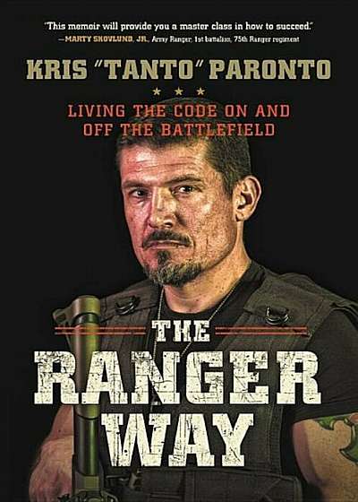The Ranger Way: Living the Code on and Off the Battlefield, Paperback