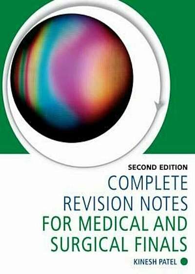 Complete Revision Notes for Medical and Surgical Finals, Sec, Paperback