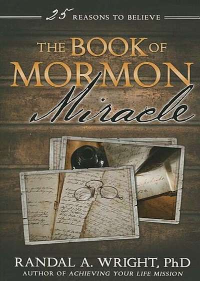 Book of Mormon Miracle: 25 Reasons to Believe, Paperback