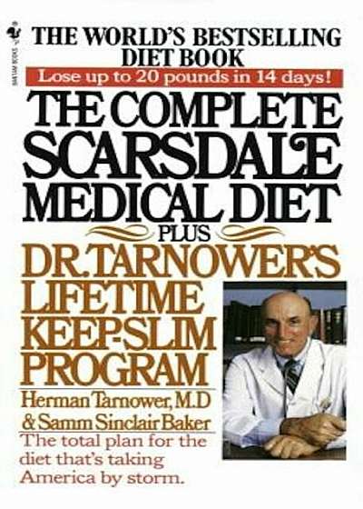 The Complete Scarsdale Medical Diet: Plus Dr. Tarnower's Lifetime Keep-Slim Program, Paperback