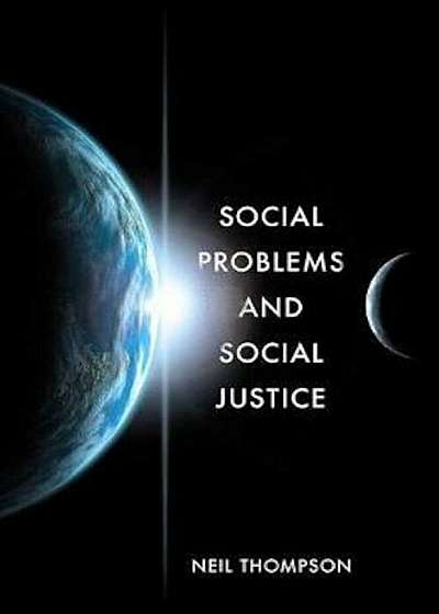 Social Problems and Social Justice, Paperback