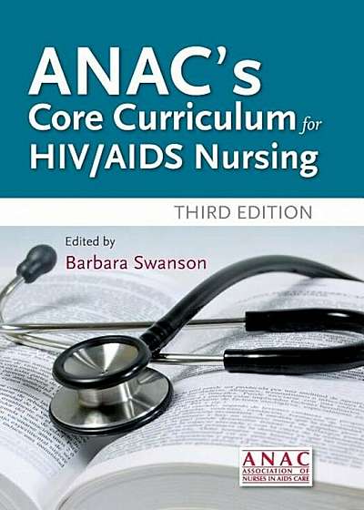 Anac's Core Curriculum for HIV / AIDS Nursing, Paperback