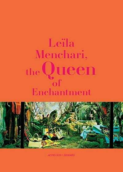 Le'la Menchari: The Queen of Enchantment, Hardcover