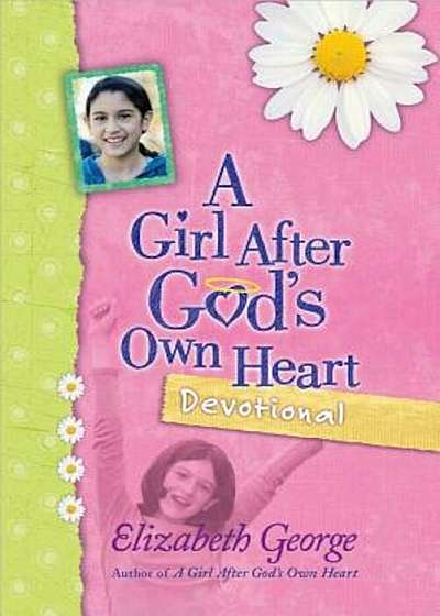 A Girl After God's Own Heart Devotional, Hardcover