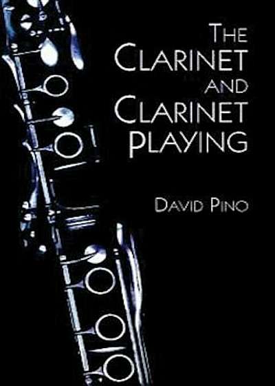 The Clarinet and Clarinet Playing, Paperback