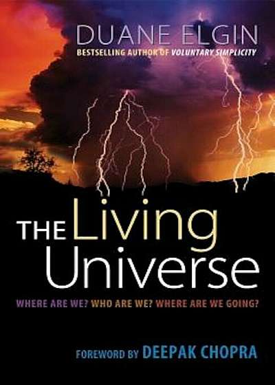 The Living Universe: Where Are We' Who Are We' Where Are We Going', Paperback