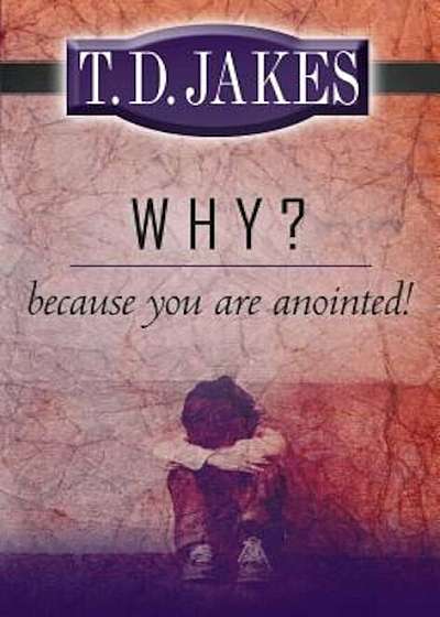 Why' Because You're Anointed!, Paperback