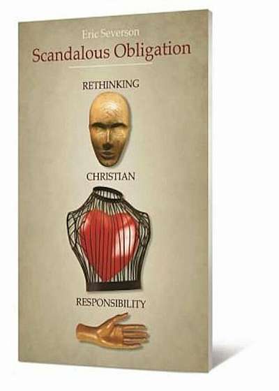 Scandalous Obligation: Rethinking Christian Responsibility, Paperback
