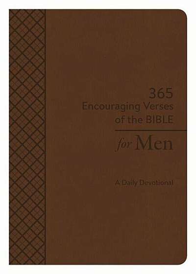 365 Encouraging Verses of the Bible for Men: A Daily Devotional, Paperback