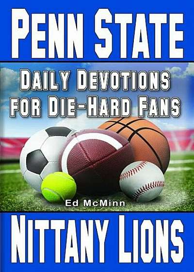 Daily Devotions for Die-Hard Fans Penn State Nittany Lions, Paperback