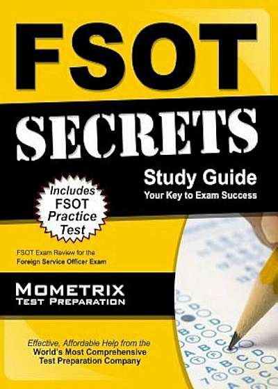 FSOT Secrets: FSOT Exam Review for the Foreign Service Officer Test, Paperback
