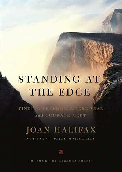 Standing at the Edge: Finding Freedom Where Fear and Courage Meet, Hardcover