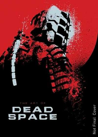 The Art of Dead Space, Hardcover