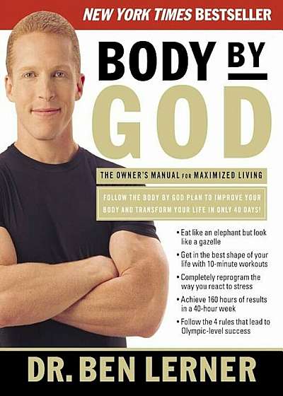 Body by God: The Owner's Manual for Maximized Living, Paperback