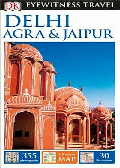 Delhi, Agra & Jaipur, Paperback
