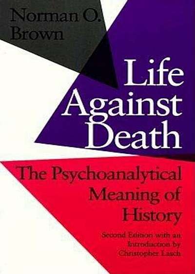 Life Against Death: The Place of Social Science in American Culture., Paperback