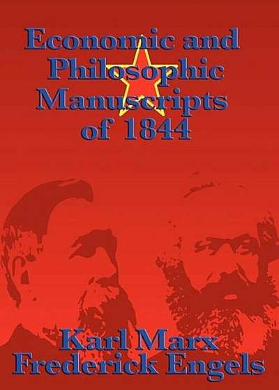 Economic and Philosophic Manuscripts of 1844, Paperback
