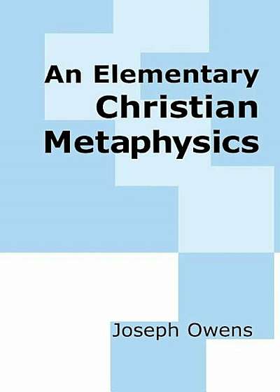 An Elementary Christian Metaphysics, Paperback