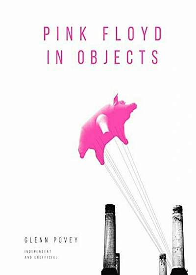 Pink Floyd in Objects, Hardcover