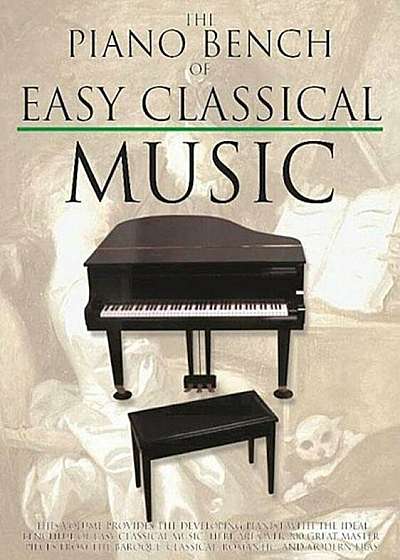 The Piano Bench of Easy Classical Music, Paperback