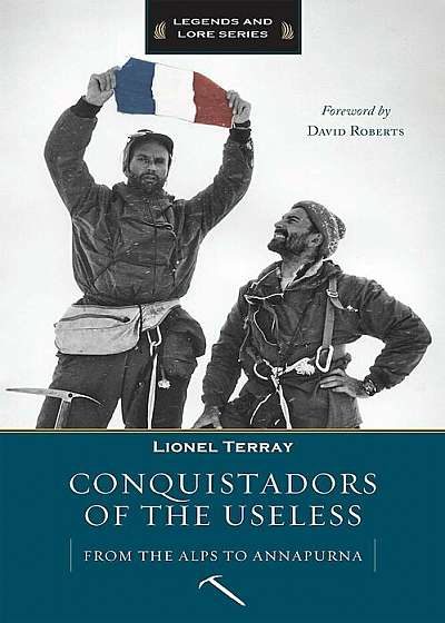 Conquistadors of the Useless, Paperback
