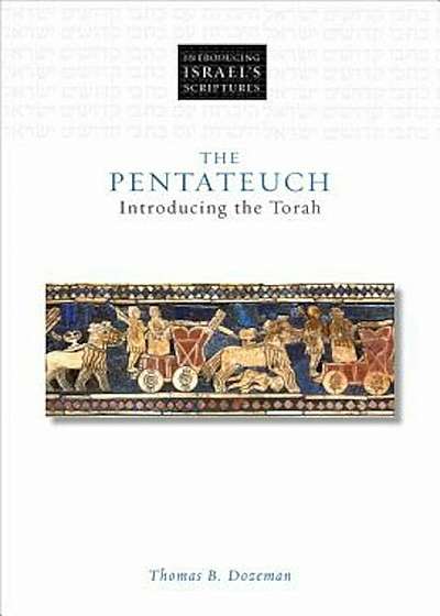 The Pentateuch: Introducing the Torah, Hardcover