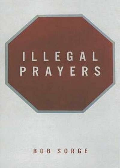 Illegal Prayers, Paperback
