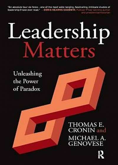Leadership Matters: Unleashing the Power of Paradox, Paperback