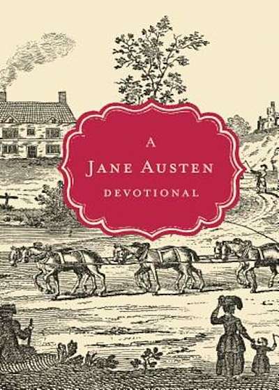 A Jane Austen Devotional, Hardcover