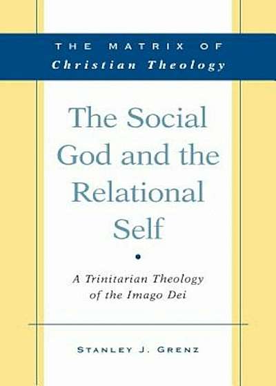 The Social God and the Relational Self, Paperback