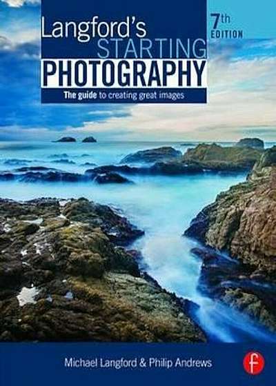 Langford's Starting Photography, Paperback
