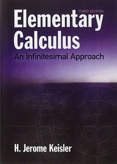 Elementary Calculus: An Infinitesimal Approach, Paperback