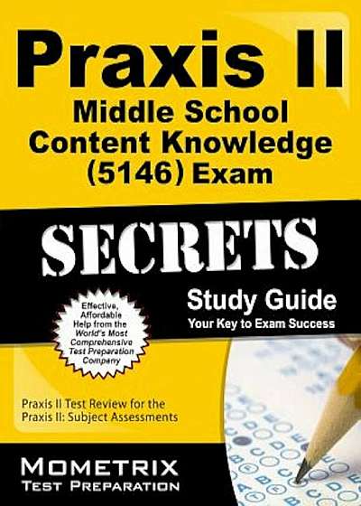 Praxis II Middle School: Content Knowledge (0146) Exam Secrets Study Guide: Praxis II Test Review for the Praxis II: Subject Assessments, Paperback