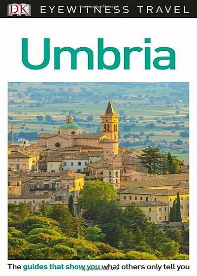 DK Eyewitness Travel Guide Umbria, Paperback