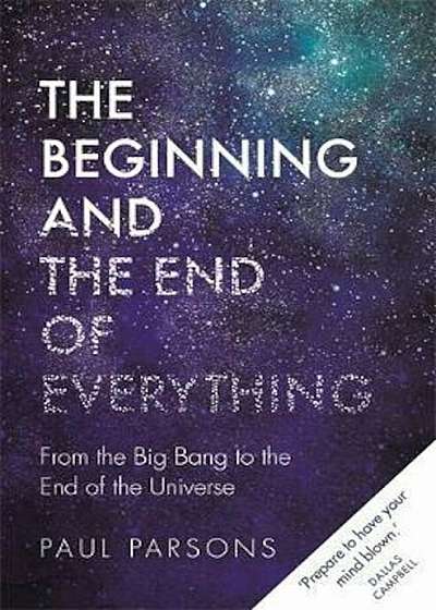 Beginning and the End of Everything, Hardcover