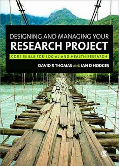 Designing and Managing Your Research Project, Paperback