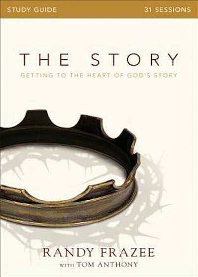 The Story Study Guide: Getting to the Heart of God's Story, Paperback