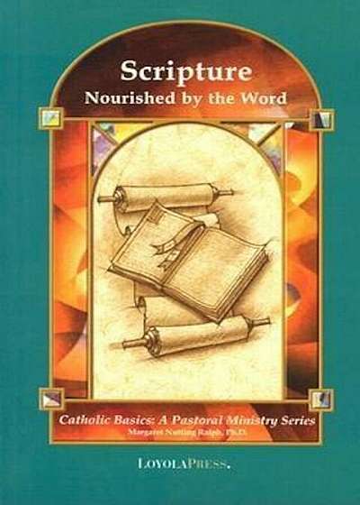 Scripture: Nourished by the Word, Paperback