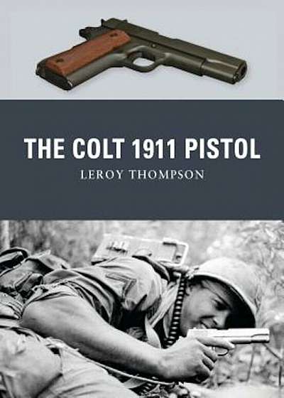 The Colt 1911 Pistol, Paperback